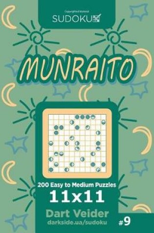 Cover of Sudoku Munraito - 200 Easy to Medium Puzzles 11x11 (Volume 9)