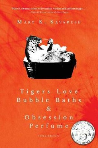 Cover of Tigers Love Bubble Baths & Obsession Perfume (who knew!)