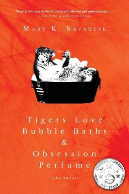 Book cover for Tigers Love Bubble Baths & Obsession Perfume (who knew!)