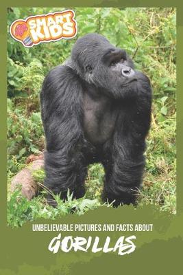 Book cover for Unbelievable Pictures and Facts About Gorillas