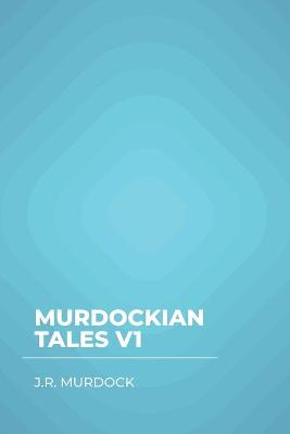 Book cover for Murdockian Tales V1