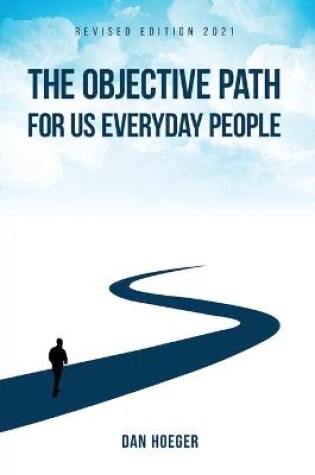 Cover of The Objective Path For Us Everyday People