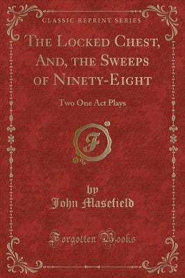 Book cover for The Locked Chest, And, the Sweeps of Ninety-Eight