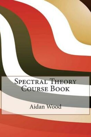 Cover of Spectral Theory Course Book