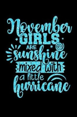 Cover of November Girls Are Sunshine Mixed With A Little Hurricane