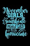 Book cover for November Girls Are Sunshine Mixed With A Little Hurricane