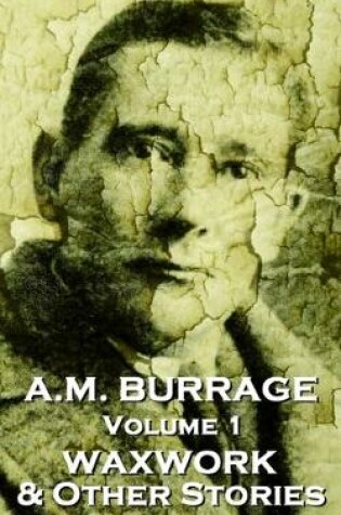 Cover of A.M. Burrage - The Waxwork & Other Stories