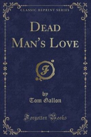 Cover of Dead Man's Love (Classic Reprint)