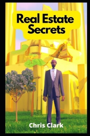 Cover of Real Estate Secrets