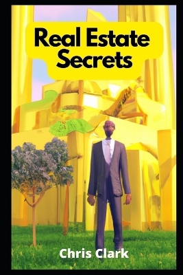 Book cover for Real Estate Secrets