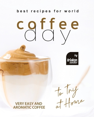 Book cover for Best Recipes for World Coffee Day