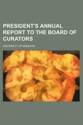 Cover of President's Annual Report to the Board of Curators