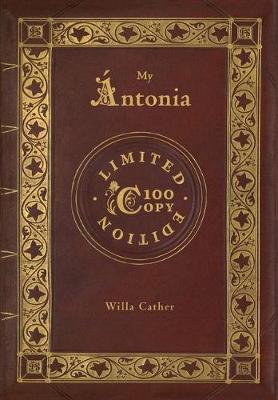 Book cover for My Antonia (100 Copy Limited Edition)