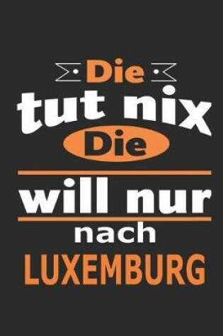 Cover of Die tut nix Die will nur nach Luxemburg