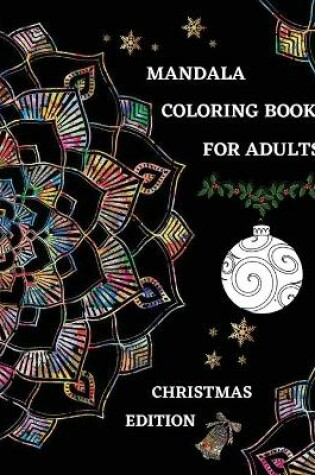 Cover of Mandala Coloring Book for Adults Christmas Edition