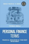 Book cover for Personal Finance Terms - Financial Education Is Your Best Investment