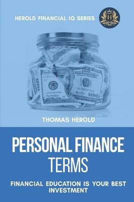 Book cover for Personal Finance Terms - Financial Education Is Your Best Investment