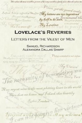 Cover of Lovelace's Reveries: Letters from the Vilest of Men
