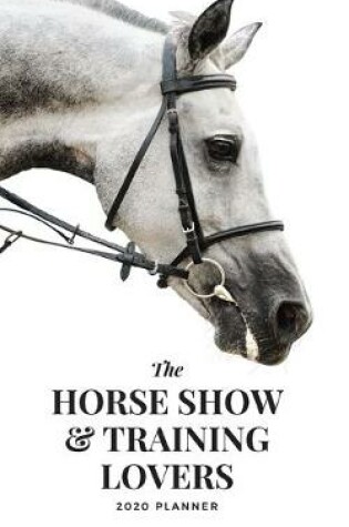 Cover of The Horse Show & Training 2020 Planner