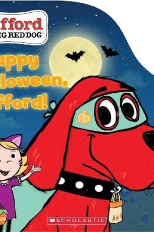 Cover of Happy Halloween, Clifford!