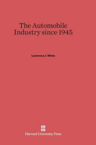 Cover of The Automobile Industry Since 1945