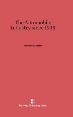 Book cover for The Automobile Industry Since 1945