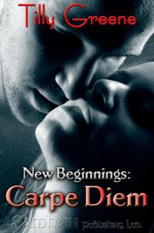 Cover of New Beginnings: Carpe Diem