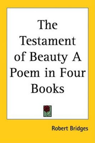 Cover of The Testament of Beauty A Poem in Four Books