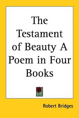 Book cover for The Testament of Beauty A Poem in Four Books