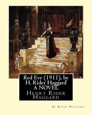 Book cover for Red Eve (1911), by H. Rider Haggard A NOVEL