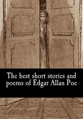 Book cover for The best short stories and poems of Edgar Allan Poe