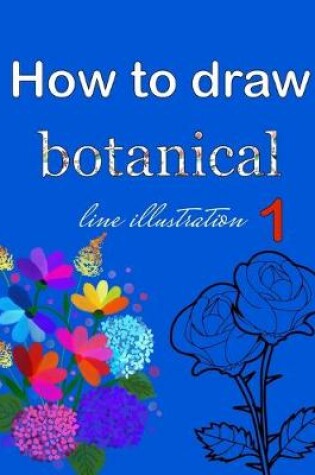 Cover of How to draw botanical line illustration 1