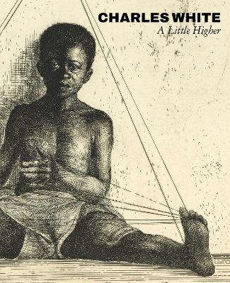 Cover of Charles White: A Little Higher