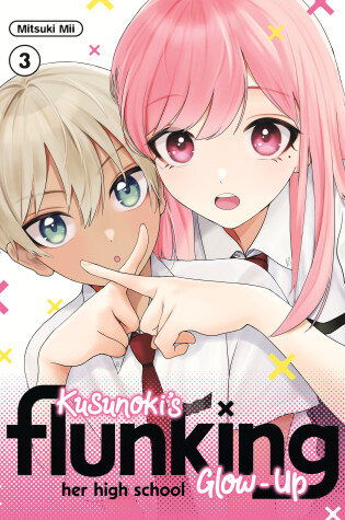 Cover of Kusunoki's Flunking Her High School Glow-Up 3