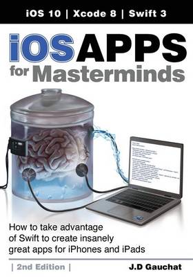 Book cover for IOS Apps for Masterminds, 2nd Edition