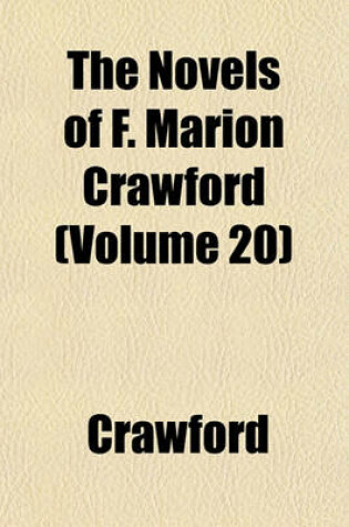 Cover of The Novels of F. Marion Crawford (Volume 20)