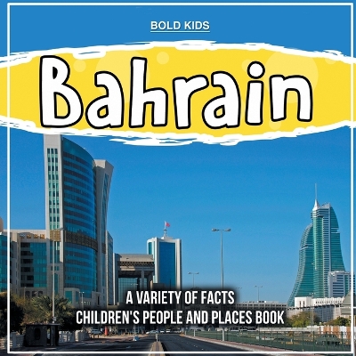 Book cover for Bahrain A Middle-Eastern Country Children's People And Places Book