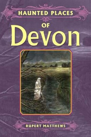 Cover of Haunted Places of Devon