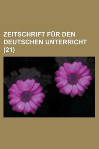 Cover of Zeitschrift Fur Den Deutschen Unterricht (21)