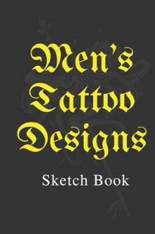 Cover of Men's Tattoo Designs Sketch Book