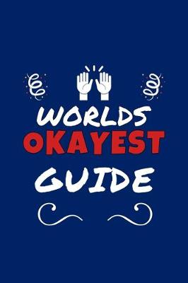 Book cover for Worlds Okayest Guide