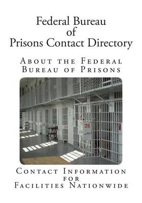 Book cover for Federal Bureau of Prisons Contact Directory