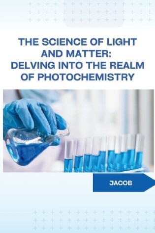 Cover of The Science of Light and Matter