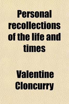 Book cover for Personal Recollections of the Life and Times; With Extracts from the Correspondence of Valentine Lord Cloncurry