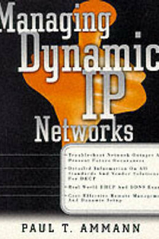 Cover of Managing Dynamic IP Networks