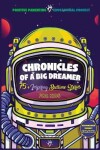 Book cover for Chronicles of a Big Dreamer