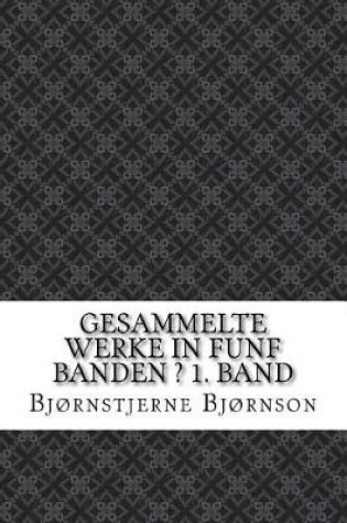 Cover of Gesammelte Werke in funf Banden ? 1. Band