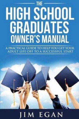 Cover of The High School Graduates Owner's Manual