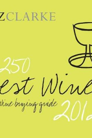 Cover of Oz Clarke 250 Best Wines 2012