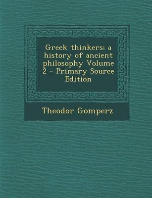 Book cover for Greek Thinkers; A History of Ancient Philosophy Volume 2